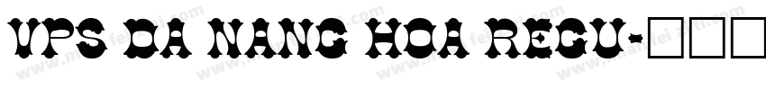 VPS Da Nang Hoa Regu字体转换